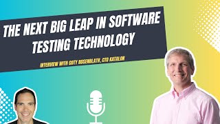 The Next Big Leap in Software Testing Technology - Interview with Coty Rosenblath