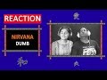 NIRVANA Dumb Reaction | Lyrics Analysis