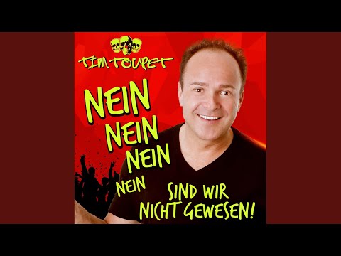 Nein nein nein nein sind wir nicht gewesen