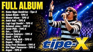 Download lagu 15 Lagu Terbaik Tipe X | Lagu Indonesia Terbaik & Terpopuler Sepanjang Masa | Selamat Jalan - Tipe-X mp3