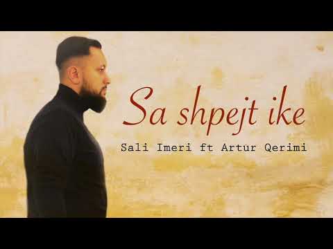 Sali Imeri ft. Artur Qerimi - Sa shpejt ike