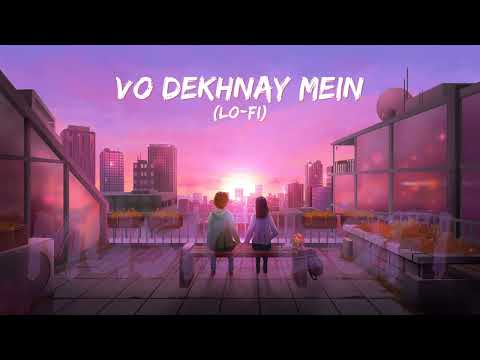 Voh Dekhnay Mein- Ali Zafar (LO-FI) | Music LoFi