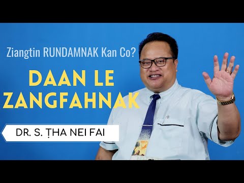 Daan Le Zangfahnak | Dr. S. Ṭha Nei Fai