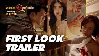 ÁN MẠNG XÉM HOÀN HẢO trailer - KC: 09.10.2026
