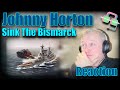 First Time Hearing JOHNNY HORTON SINK THE BISMARCK Reaction