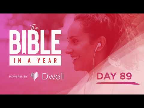 Dwell's Bible in a Year - Day 89