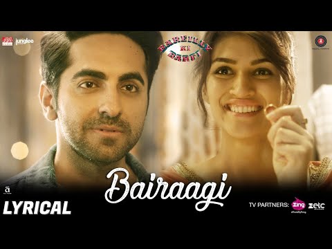 Bairaagi - Arijit Singh | Ayushman Khurrana & Kriti Sanon | Bareilly Ki Barfi | Lyircal