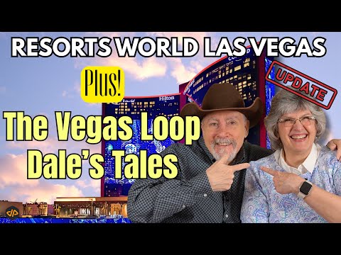 Resorts World: 5 Years Already!  PLUS...Vegas Loop Ride & Dale's Tales!