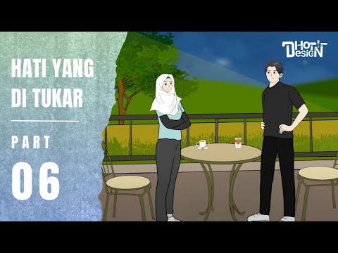HATI YANG DITUKAR PART 6 - Animasi Sekolah