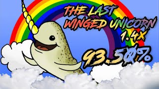THE LAST WINGED UNICORN ☁︎ 1.4x 93.50% | NO RD