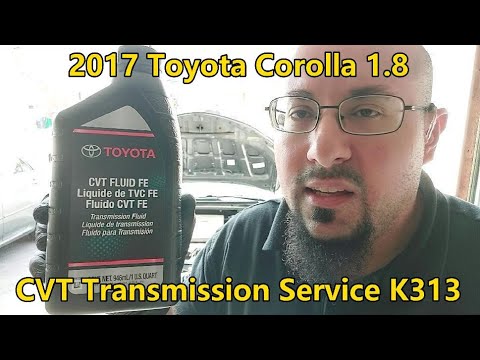 2017 Toyota Corolla 1.8 - CVT Transmission Service K313