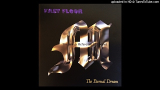 Fast Floor -  The Quest For Intelligence (The Eternal Dream)