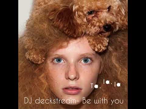 DJ Deckstream Ft. JuJu Bee- Be With You
