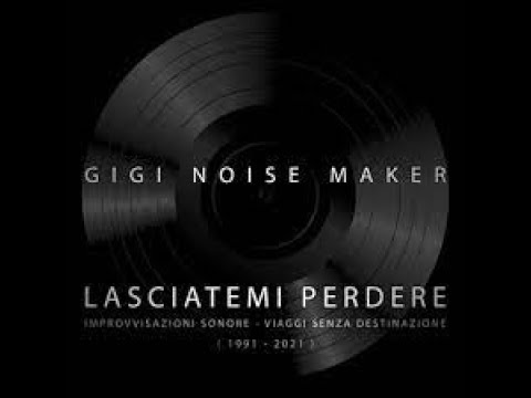 Gigi Noise Maker Ripercussioni Extended MIX