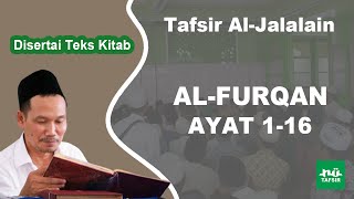Surat Al-Furqan # Ayat 1-16 # Tafsir Al-Jalalain # KH. Ahmad Bahauddin Nursalim