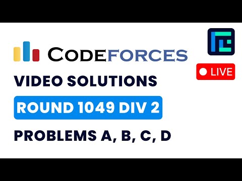 Codeforces Round 1049 (Div 2) | Video Solutions - A to D | by Abhinav Kumar | TLE Eliminators