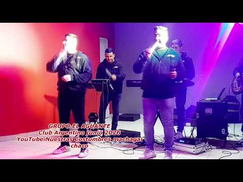 GRUPO EL AGUANTE Cumbias chaqueñas en vivo machagai 2026