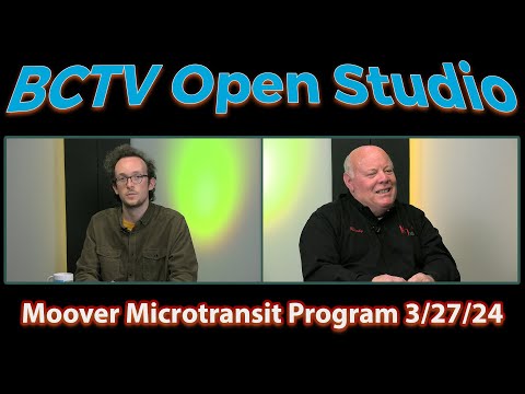 Bctv Open Studio Moover Microtransit Program 3 27 24