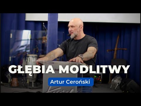 "GŁĘBIA MODLITWY" nauczanie:Artur Ceroński (19.02.2023) www.kosciolmocy.pl www.obozbozy.pl