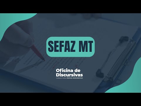 SEFAZ MT: Oficina de Discursivas