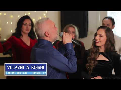 Vllazni a Kojshi - Episodi 17 Festive (PROMO)