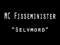 MC Fissemininster Selvmord