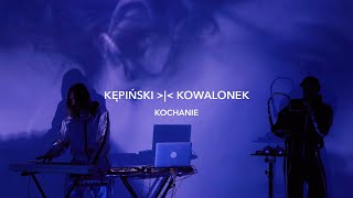 Musik-Video-Miniaturansicht zu Kochanie Songtext von KĘPIŃSKI | KOWALONEK
