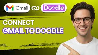 How to Connect Gmail to Doodle [2026 Full Guide]