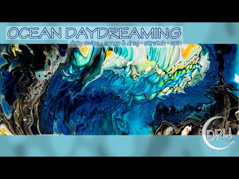 #119. OCEAN DAYDREAMING | Acrylic Pouring for Beginners