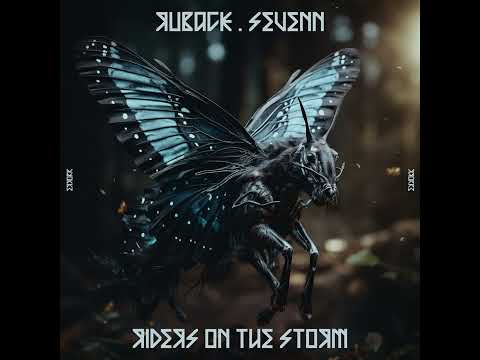 Sevenn & RUBACK - RIDERS ON THE STORM (Extended Mix)