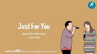 Download lagu JUST FOR YOU - Abdul & The Coffee Theory Ft. Dinda (Lirik) mp3