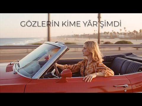 Gözlerin Kime Yâr Şimdi