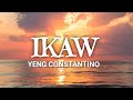Ikaw - Yeng Constantino (Lyrics)