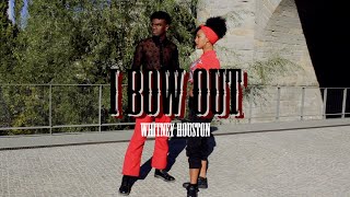 I bow out - Whitney Houston