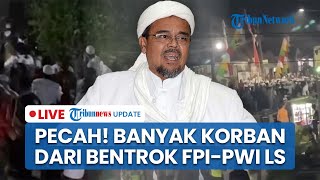 Bentrok Berdarah FPI-PWI LS di Acara Habib Rizieq Memakan 15 Korban Luka hingga Cacat Permanen