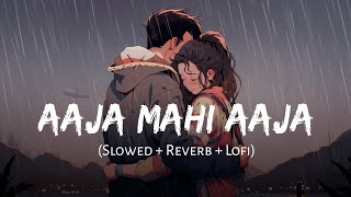 Aaja Mahi Aaja (Unplugged) | Slowed + Reverb | Arijit Singh, Manj Musik | Akshay Kumar | SSR Lofi