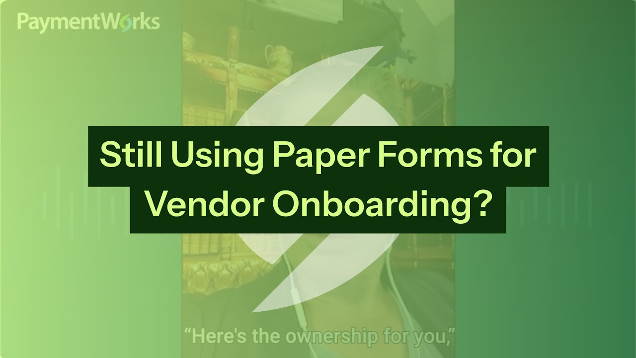 Still Using Paper Forms for Vendor Onboarding?