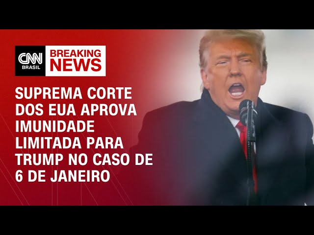 Suprema Corte dos EUA aprova imunidade limitada para Trump no caso de 6 de janeiro | LIVE CNN