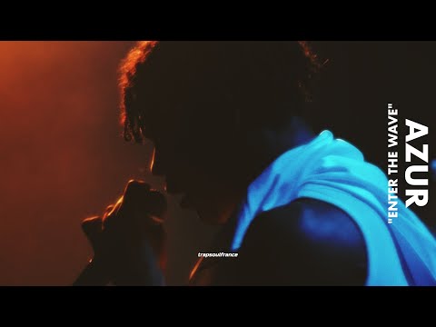 "ENTER THE WAVE" avec AZUR , concert live.