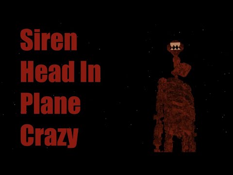 Siren Head In Plane Crazy