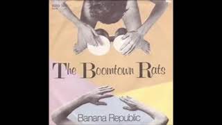 The Boom Town Rats - Banana Republic (1980) (HQ)