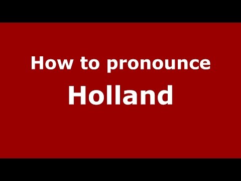 How to pronounce Holland