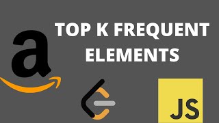 YouTube video 'Top K Frequent Elements - Leetcode 347 - Javascript'