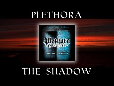 Plethora - VII. THE SHADOW (from Age of CHANGES album)