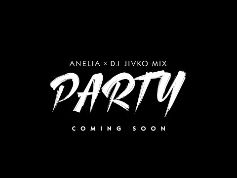 АНЕЛИЯ x ДЖ ЖИВКО МИКС – Парти | ANELIA x DJ JIVKO MIX – Party I Teaser 2024