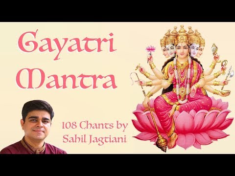 Gayatri Mantra | गायत्री मंत्र | 108 Peaceful Chants | Sahil Jagtiani | English & Sanskrit Lyrics
