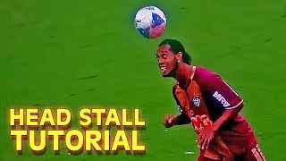 Ronaldinho Soccer Skills - How To Balance A Football On Your Head Tutorial