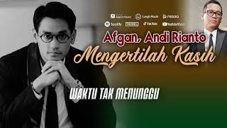 Download lagu Afgan, Andi Rianto - Mengertilah Kasih | Video Lirik mp3