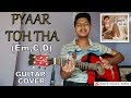 Pyaar Toh Tha Jubin Nautiyal Easy Guitar Cover Em Bm C D Bala