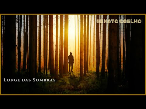 Renato Coelho - Longe das Sombras (Official Music Video)